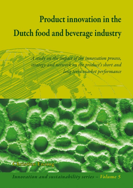 Book cover image for Product innovation in the Dutch food and beverage industry ISBN: 9789086861316